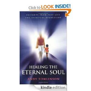   the Eternal Soul: Insights from Past Life and Spiritual Regression