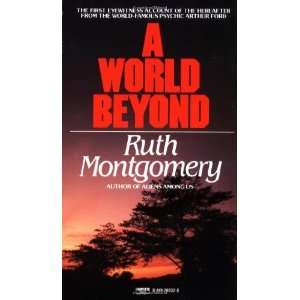  A World Beyond [Mass Market Paperback]: Ruth Montgomery 