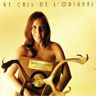  Le Call de lorignal (feat. Nathalie Albert, Francis Tétu 