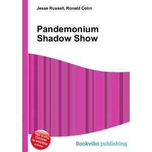  Pandemonium Shadow Show: Ronald Cohn Jesse Russell: Books
