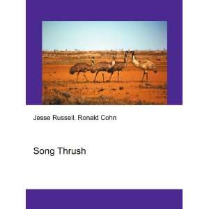  Song Thrush: Ronald Cohn Jesse Russell: Books