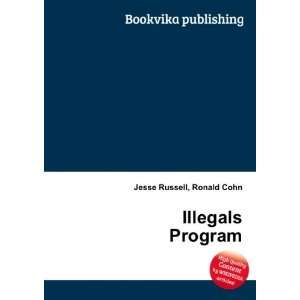  Illegals Program Ronald Cohn Jesse Russell Books