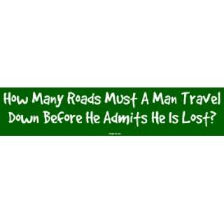   Travel Down Before He Admits He Is Lost? MINIATURE Sticker: Automotive