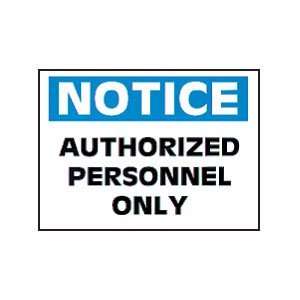   Notice Authorized Personnel Only 10H x 14 W Vinyl