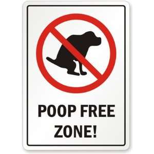  Poop Free Zone! Diamond Grade Sign, 18 x 12 Office 