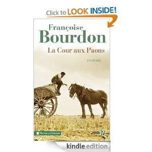 La Cour aux paons (Terres de France) (French Edition): Françoise 