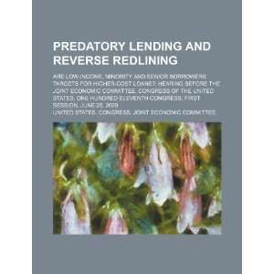  Predatory lending and reverse redlining are low income 