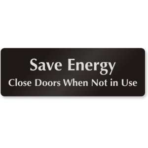  Save Energy Close Doors When Not In Use DiamondPlate 
