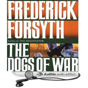  The Dogs of War (Audible Audio Edition) Frederick Forsyth 