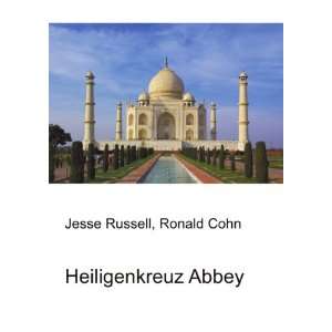  Heiligenkreuz Abbey Ronald Cohn Jesse Russell Books