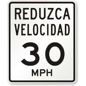  Reduzca Velocidad(Reduce Speed) 30MPH Engineer Grade Sign 
