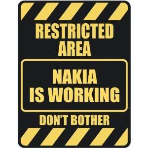   RESTRICTED AREA NAKIA IS WORKING  PARKING SIGN: Home 