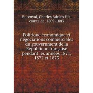   1872 et 1873 Charles Adrien His, comte de, 1809 1883 Butenval Books