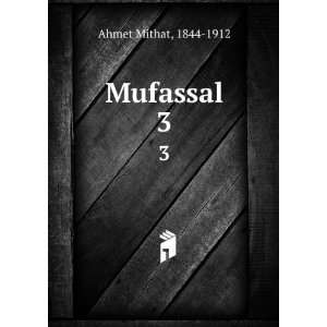  Mufassal. 3 1844 1912 Ahmet Mithat Books