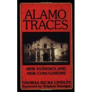  Alamo Traces: New Evidence and New Conclusions [Paperback 
