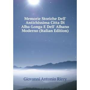   Dell Albano Moderno (Italian Edition): Giovanni Antonio Riccy: Books