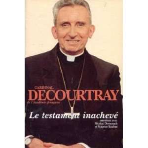  Le testament inachevé (9782724291124) Decourtray Albert Books