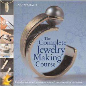 NEW The Complete Jewelry Making Course   McGrath, Jinks  