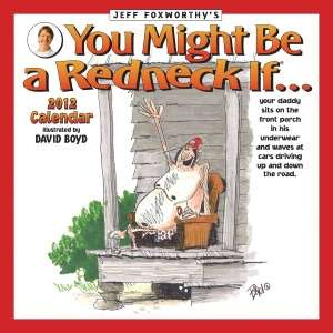   Be a Redneck If Wall Calendar by Foxworthy, Andrews McMeel Publishing