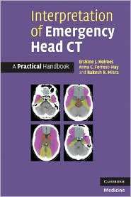 Interpretation of Emergency Head CT A Practical Handbook, (0521682428 