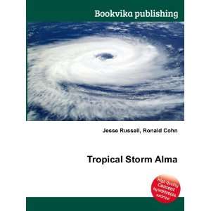  Tropical Storm Alma Ronald Cohn Jesse Russell Books