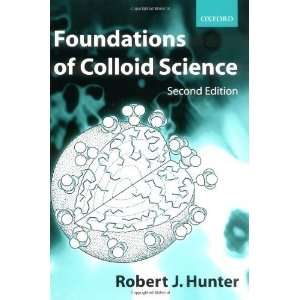  Foundations of Colloid Science [Hardcover] Robert J 