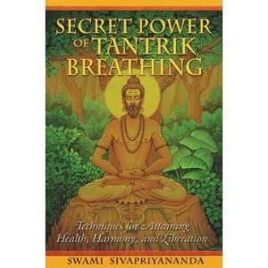 Secret Power of Tantrik Breathing by Swami Sivapriyananda 