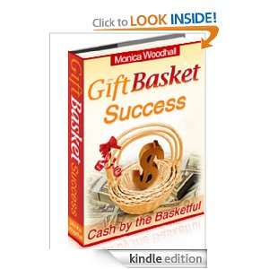 Gift Basket Success: Cash By the Basket: Monica Woodhall:  