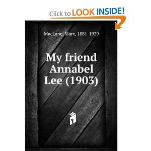   Annabel Lee (1903) (9781275255166) Mary, 1881 1929 MacLane Books