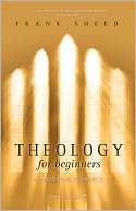 Theology for Beginners Francis Joseph Sheed