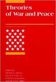 Theories of War and Peace, (0262522527), Michael E. Brown, Textbooks 