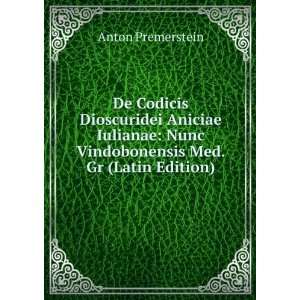   Nunc Vindobonensis Med. Gr (Latin Edition) Anton Premerstein Books