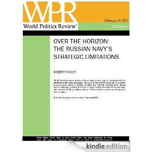 The Russian Navys Strategic Limitations (Over the Horizon, by Robert 