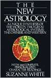 New Astrology A Unique Synthesis of the Worlds Two Great 