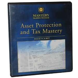Asset Protection and Tax Mastery Boot Camp (Mastery Training Program)