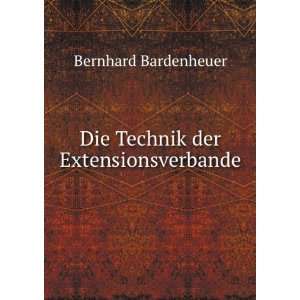    Die Technik der Extensionsverbande: Bernhard Bardenheuer: Books