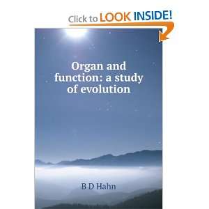  Organ and function a study of evolution B D Hahn Books