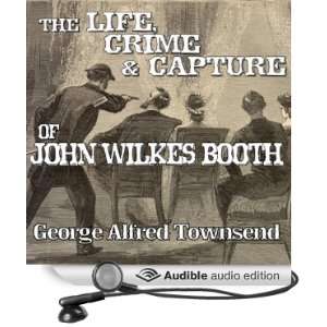   (Audible Audio Edition) George Alfred Townsend, Erik Sellin Books