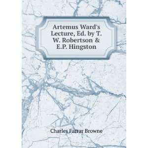  Artemus Wards Lecture, Ed. by T.W. Robertson & E.P 
