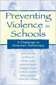 Preventing Violence in Schools A Challenge to American Democracy 
