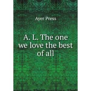  A. L. The one we love the best of all Ayer Press Books