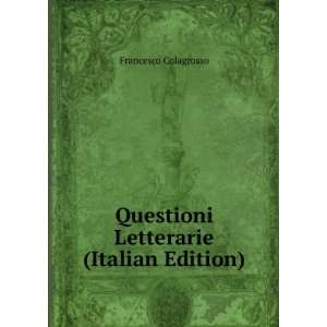   Letterarie (Italian Edition): Francesco Colagrosso:  Books