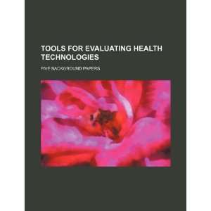  Tools for evaluating health technologies five background 