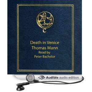   in Venice (Audible Audio Edition): Thomas Mann, Peter Batchelor: Books
