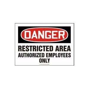  7X10 DGR RESTRICTED AREA AUTH. 7X10 Sign: Home 