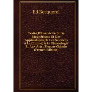   tisme Et Ã?lectro MagnÃ©tisme (French Edition) Ed Becquerel Books
