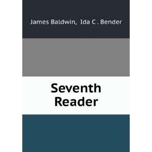  Seventh Reader Ida C . Bender James Baldwin Books