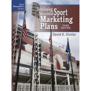   Successful Sport Marketing Plans [Paperback] David K. Stotlar Books
