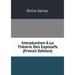  Introduction Ã? La ThÃ©orie Des Explosifs (French 