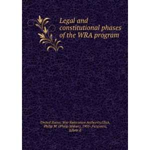  Legal and constitutional phases of the WRA program.: Glick 